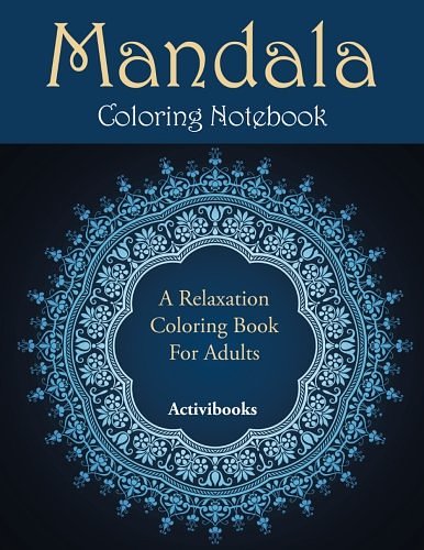 Cover Art for 9781683210344, Mandala Coloring NotebookA Relaxation Coloring Book for Adults by Activibooks