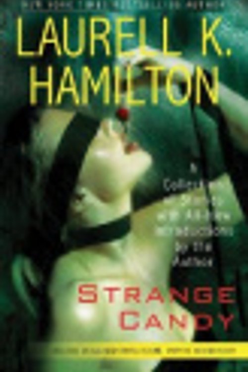 Cover Art for 9781423327325, Strange Candy by Laurell K. Hamilton