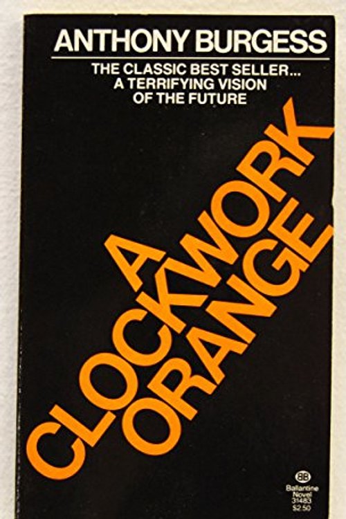 Cover Art for 9780345314833, A Clockwork Orange by Anthony Burgess