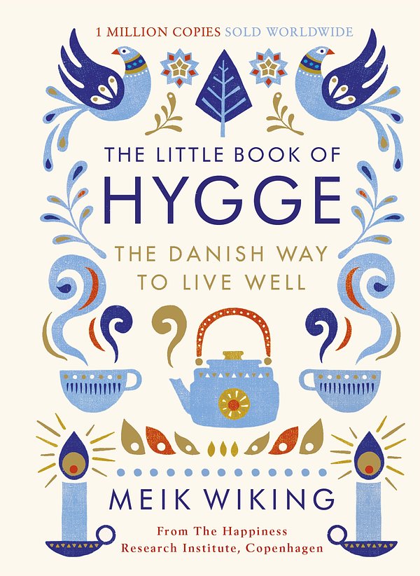 Cover Art for 9780241283912, The Little Book of Hygge: The Danish Way to Live Well by Meik Wiking