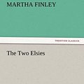 Cover Art for 9783842435346, The Two Elsies by Martha Finley