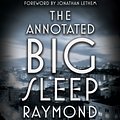 Cover Art for 9780804168885, The Annotated Big Sleep by Raymond Chandler