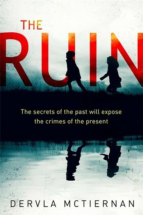 Cover Art for 9780751569308, The Ruin by Dervla McTiernan