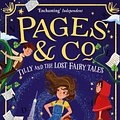 Cover Art for 9780008229917, Pages & Co.: Tilly and the Lost Fairy Tales by Anna James