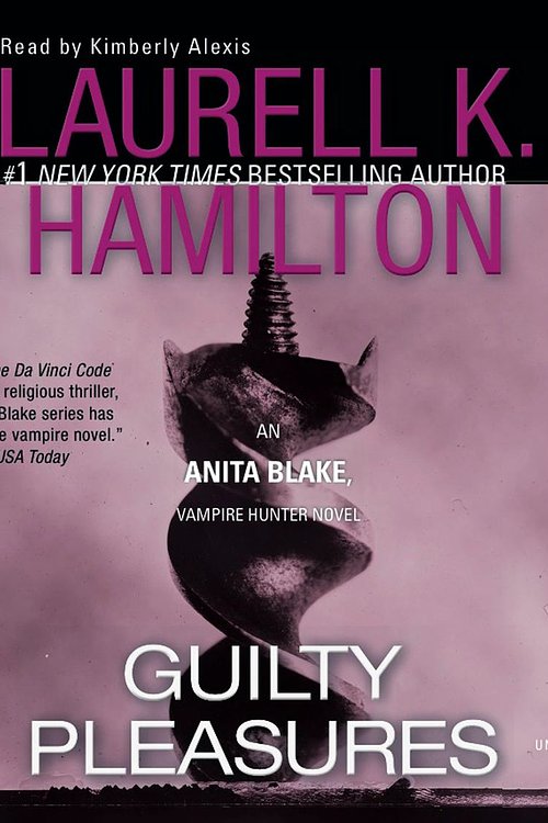 Cover Art for 9781101079461, Guilty Pleasures by Kimberly Alexis, Laurell K. Hamilton