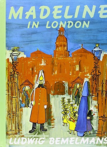 Cover Art for 9781591128182, Madeline in London by Ludwig Bemelmans