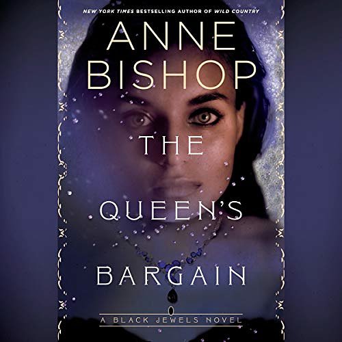 Cover Art for B07Y293H6F, The Queen's Bargain by Anne Bishop