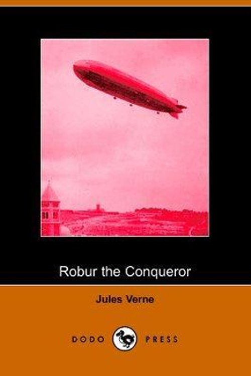 Cover Art for 9781406501810, Robur the Conqueror by Jules Verne