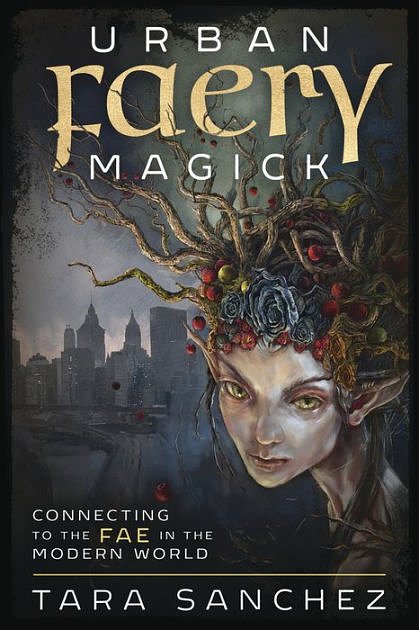 Cover Art for 9780738764214, Urban Faery Magick by Tara Sanchez