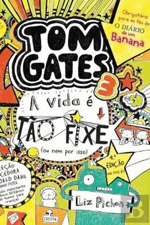 Cover Art for 9789897071638, Tom Gates: A Vida é tão Fixe! (ou nem por isso) Número 3 (5ª Edição) by Liz Pichon