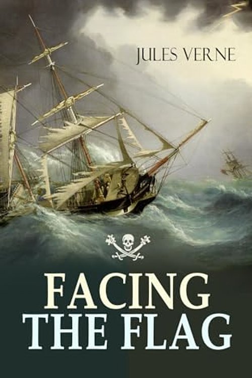Cover Art for 9788027331512, FACING THE FLAG: Pirate Adventure by Jules Verne