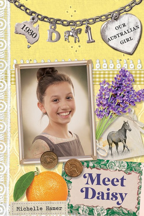 Cover Art for 9780143307631, Our Australian Girl: Meet Daisy (Book 1) by Michelle Hamer