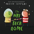 Cover Art for 9780007182329, The Way Back Home by Oliver Jeffers