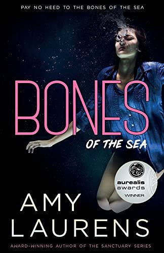 Cover Art for 9781922434371, Bones Of The Sea by Amy Laurens