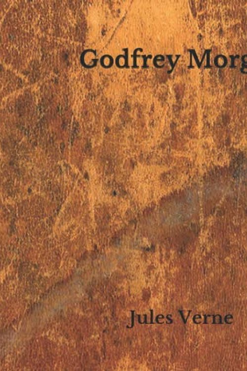 Cover Art for 9798651588640, Godfrey Morgan by Jules Verne