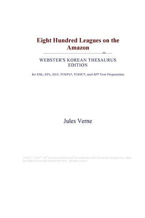 Cover Art for 9780546812206, Eight Hundred Leagues on the Amazon by Jules Verne