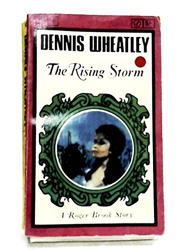 Cover Art for 9780099034605, THE RISING STORM. by Dennis Wheatley