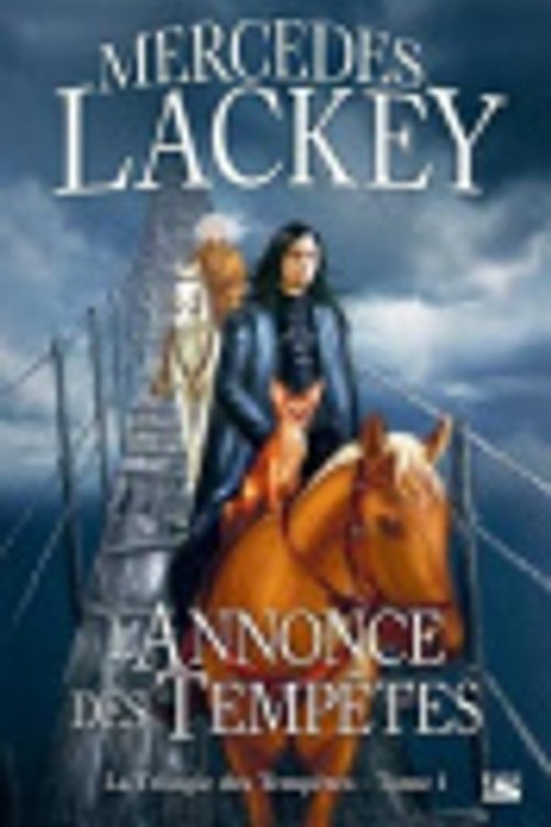 Cover Art for 9791028101206, L'annonce des tempêtes by Mercedes Lackey