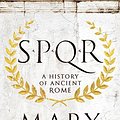 Cover Art for 4708364214618, SPQR: A History of Ancient Rome by Mary Beard