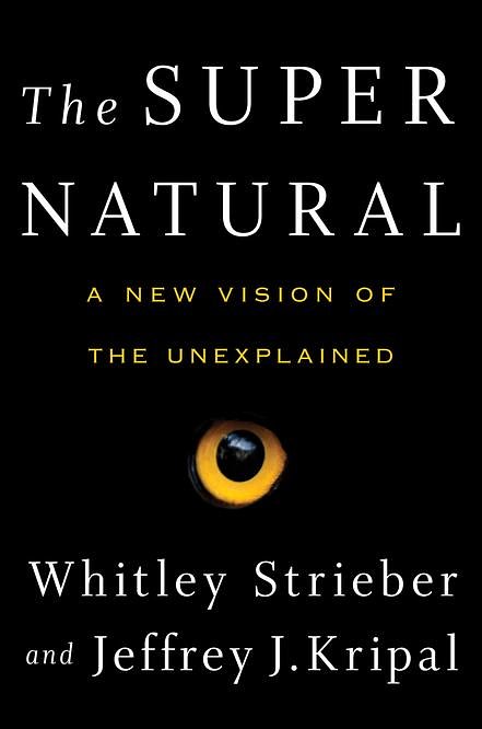 Cover Art for 9781101983560, The Super Natural by Jeffrey J. Kripal, Whitley Strieber