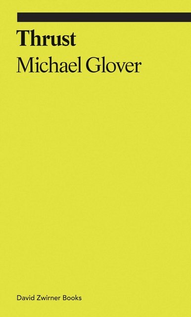 Cover Art for 9781644230244, Thrust:A Spasmodic Pictorial History of the Codpiece by Michael Glover