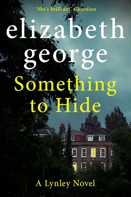 Cover Art for 9781529346572, Something to Hide by Elizabeth George