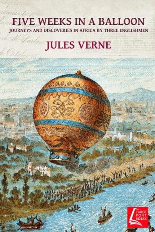 Cover Art for 9781985645479, Five Weeks in a Balloon - Large Print by Jules Verne