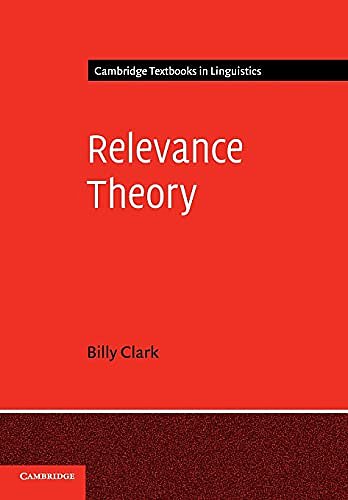 Cover Art for 9780521702416, Relevance Theory by Billy Clark