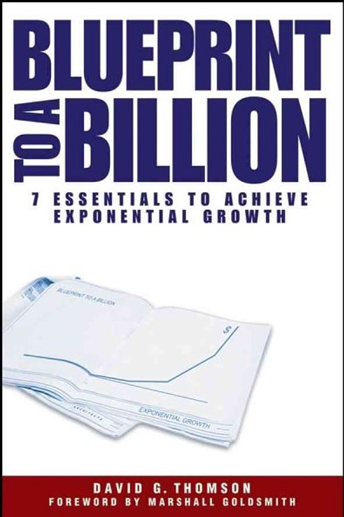 Cover Art for 9780471747475, Blueprint to a Billion by David G. Thomson