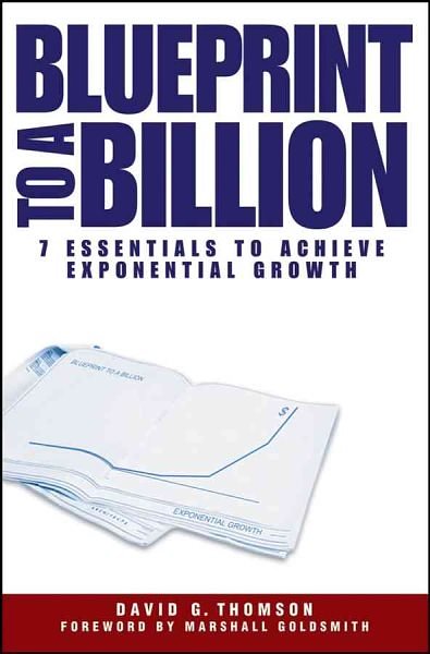 Cover Art for 9780471747475, Blueprint to a Billion by David G. Thomson