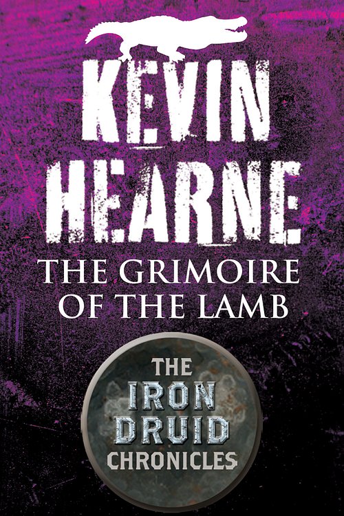 Cover Art for 9781405519526, The Grimoire of the Lamb: An Iron Druid Chronicles Novella by Kevin Hearne