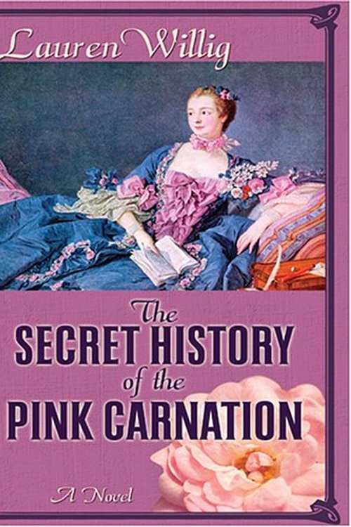 Cover Art for 9781597220118, The Secret History of the Pink Carnation by Lauren Willig