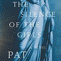 Cover Art for 9780385544214, The Silence of the Girls by Pat Barker