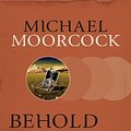 Cover Art for 9780575080782, Behold The Man by Michael Moorcock