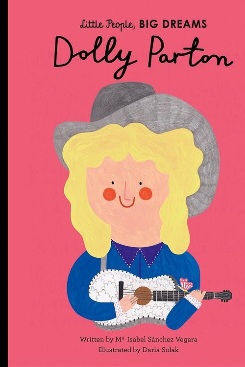 Cover Art for 9781786037602, Dolly Parton (Little People, Big Dreams) by Sanchez Vegara, Maria Isabel
