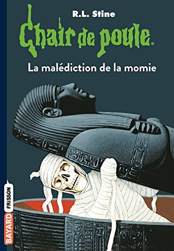 Cover Art for B01HSJJ8XK, Chair de poule , Tome 01 : La malédiction de la momie by R.l Stine, Jean-Baptiste Medina