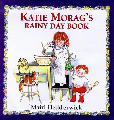 Cover Art for 9780370325507, Katie Morag's Rainy Day Book by Mairi Hedderwick