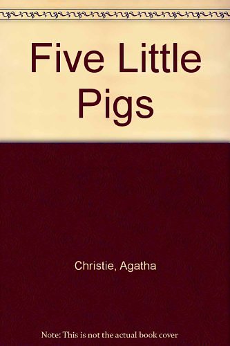 Cover Art for 9780753161418, Five Little Pigs by Agatha Christie