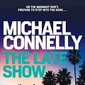 Cover Art for 9781538745069, The Late Show by Michael Connelly