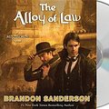 Cover Art for 9781427214584, The Alloy of Law by Brandon Sanderson