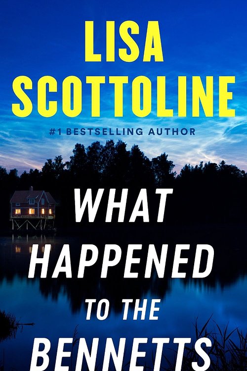 Cover Art for 9780525539698, What Happened to the Bennetts by Lisa Scottoline