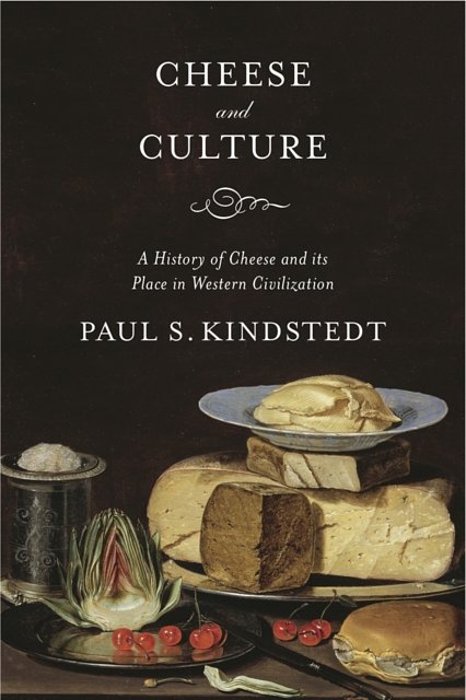 Cover Art for 9781603585064, Cheese and Culture by Paul Kindstedt