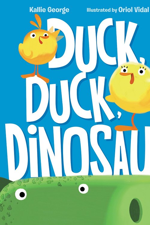 Cover Art for 9780062353085, Duck, Duck, Dinosaur by Kallie George
