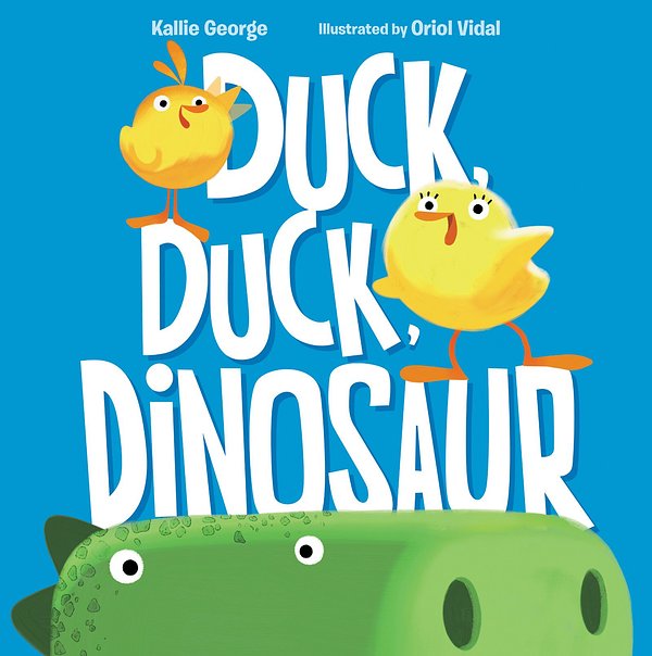 Cover Art for 9780062353085, Duck, Duck, Dinosaur by Kallie George
