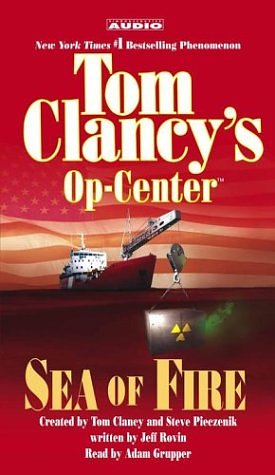 Cover Art for 9780743508339, Tom Clancy's Op-Center: Sea of Fire by Tom Clancy, Steve Pieczenik, Steve R. Pieczenik