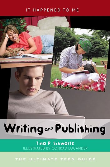 Cover Art for 9780810869363, Writing And Publishing: The Ultimate Teen Guide by Tina P. Schwartz