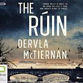 Cover Art for 9781460795934, The Ruin CD Audiobook by Dervla McTiernan