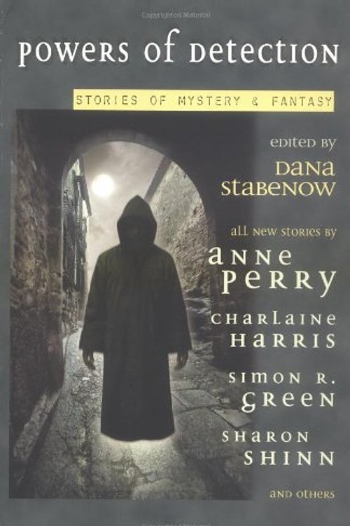 Cover Art for 9780441011971, Powers of Detection Stories of Mystery and Fantasy by Dana Stabenow