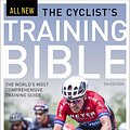 Cover Art for 9781937715823, The Cyclist's Training Bible: The World's Most Comprehensive Training Guide by Joe Friel