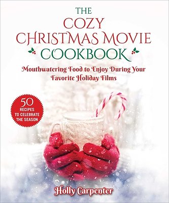 Cover Art for 9781510753457, The Countdown-To-A-Cozy-Christmas Cookbook: An Unofficial Cookbook for Fans of Hallmark Movies by Holly Carpenter